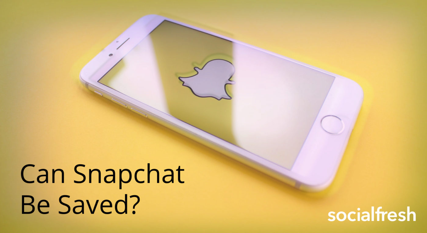 How Does Snapchat Survive: A few humble suggestions.