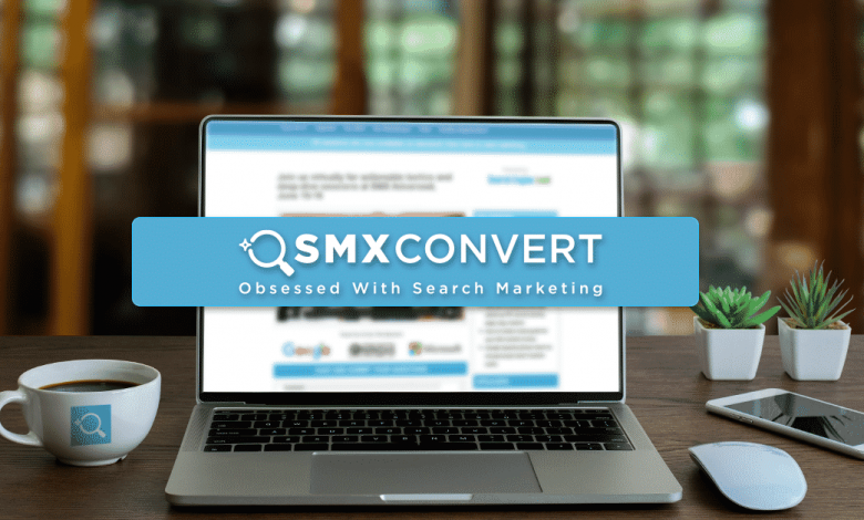 Reach, compel, convert — attend SMX Convert for just $99