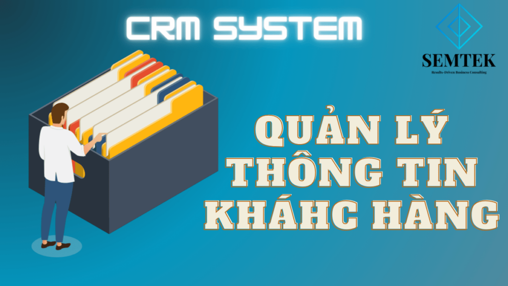 Phần Mềm CRM: Công cụ giúp doanh nghiệp quản lý thông tin khách hàng 