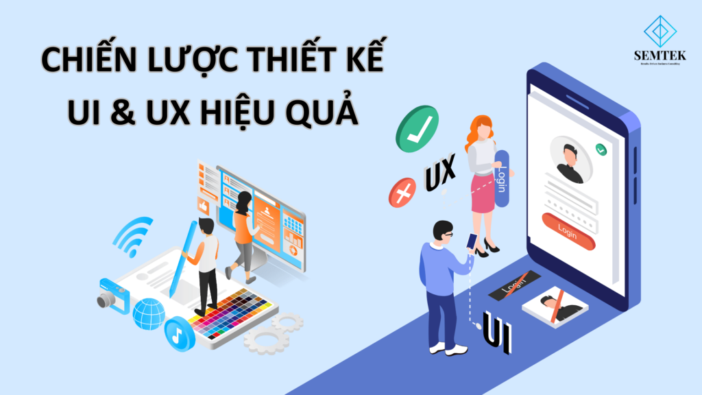 Chiến lược thiết kế UI và UX hiệu quả