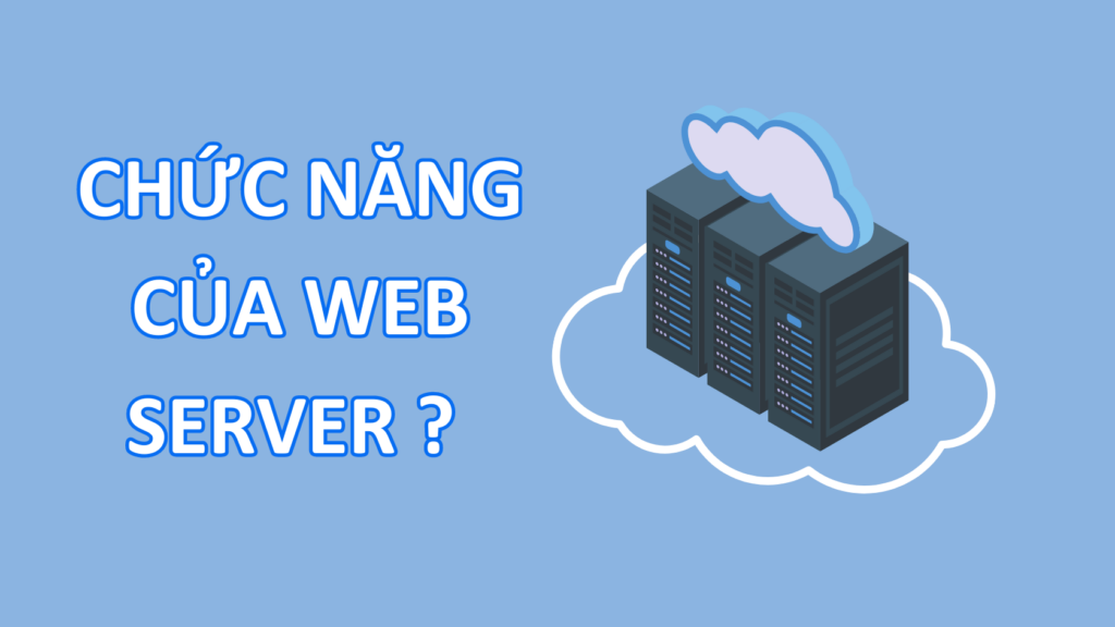 Chức Năng Cơ Bản Của Web Server