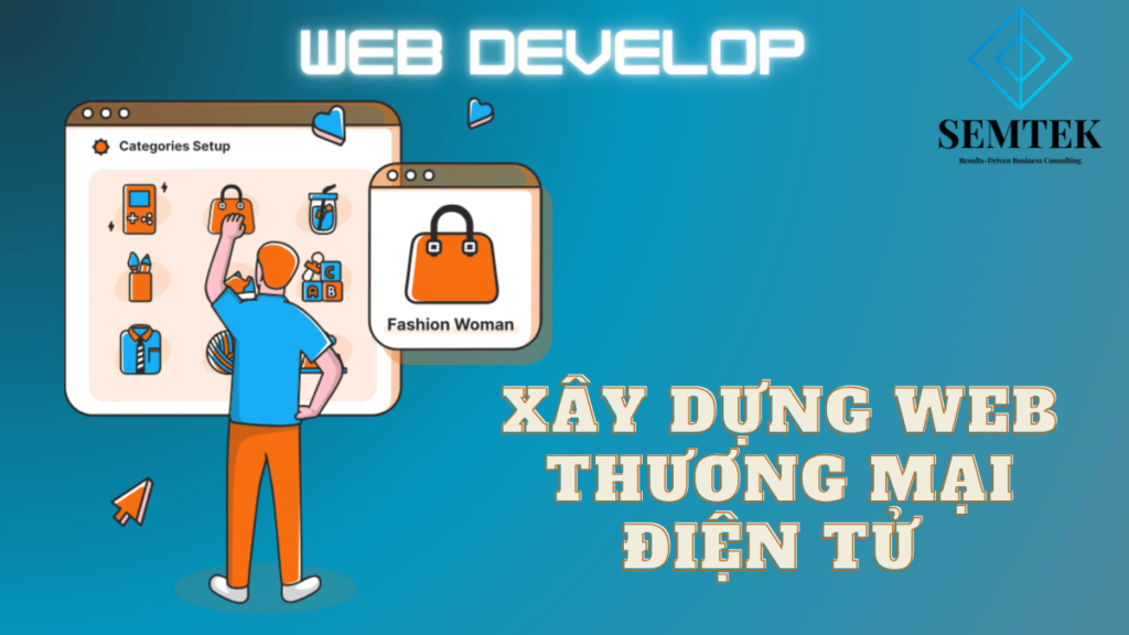 Tổng quan về quy trình xây dựng website thương mại điện tử chuyên nghiệp